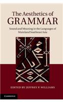 Aesthetics of Grammar: Sound and Meaning in the Languages of Mainland Southeast Asia