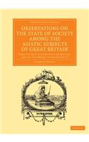 Observations on the State of Society among the Asiatic Subjects of Great Britain