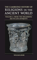 Cambridge History of Religions in the Ancient World: Volume 2, from the Hellenistic Age to Late Antiquity