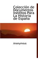 Colección de Documentos Inéditos Para La Historia de España