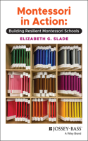 Montessori in Action: Building Resilient Montessori Schools