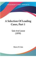 A Selection Of Leading Cases, Part 1: Sale And Lease (1898)