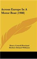 Across Europe in a Motor Boat (1908)