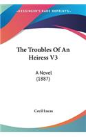 Troubles Of An Heiress V3