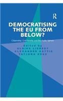 Democratising the EU from Below?: Citizenship, Civil Society and the Public Sphere