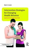 Intervention Strategies for Changing Health Behavior