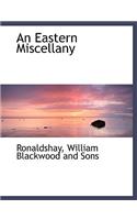 An Eastern Miscellany
