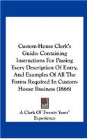 Custom-House Clerk's Guide