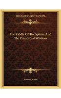 The Riddle of the Sphinx and the Primordial Wisdom