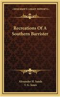Recreations of a Southern Barrister