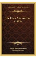 Cock and Anchor (1895) the Cock and Anchor (1895)