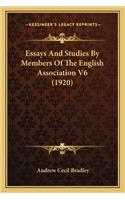Essays and Studies by Members of the English Association V6 Essays and Studies by Members of the English Association V6 (1920) (1920)
