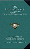 The Poems of Allan Ramsay V3: With Life of the Author (1848)