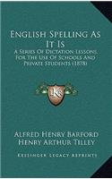 English Spelling As It Is