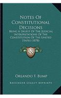 Notes Of Constitutional Decisions