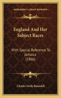 England And Her Subject Races