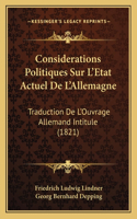 Considerations Politiques Sur L'Etat Actuel De L'Allemagne