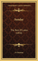 Sunday: The Rest Of Labor (1856)