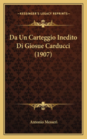 Da Un Carteggio Inedito Di Giosue Carducci (1907)