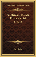 Problematisches Zu Friedrich List (1908)