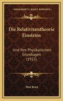 Relativitatstheorie Einsteins: Und Ihre Physikalischen Grundlagen (1922)