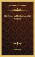 The Passing and the Permanent in Religion