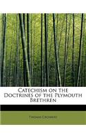 Catechism on the Doctrines of the Plymouth Brethren