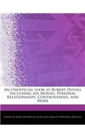 An Unofficial Look at Robert Duvall Including His Movies, Personal Relationships, Controversies, and More