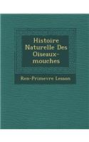 Histoire Naturelle Des Oiseaux-mouches