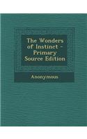 Wonders of Instinct