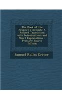 Book of the Prophet Jeremiah: A Revised Translation with Introductions and Short Explanations: A Revised Translation with Introductions and Short Explanations