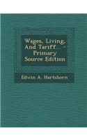 Wages, Living, and Tariff... - Primary Source Edition