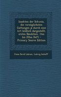 Insekten Der Schweiz, Die Vorzuglichsten Gattungen Je Durch Eine Art Bildlich Dargestellt, Erstes Bandchen, 1tes Bis 20tes Heft - Primary Source Edition