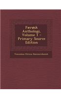 Færøsk Anthologi, Volume 1 - Primary Source Edition