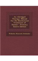 An Abridged Therapy: Manual for the Biochemical Treatment of Disease