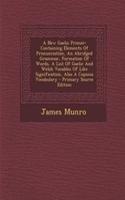 A New Gaelic Primer: Containing Elements of Pronunciation, an Abridged Grammar, Formation of Words, a List of Gaelic and Welsh Vocables of Like Signification, Also a Copious Vocabulary: Containing Elements of Pronunciation, an Abridged Grammar, Formation of Words, a List of Gaelic and Welsh Vocables of Like Signification, Also a Cop