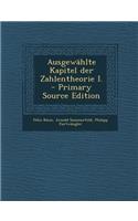 Ausgewahlte Kapitel Der Zahlentheorie I. - Primary Source Edition