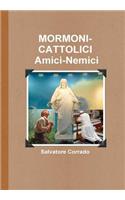Mormoni-Cattolici Amici-Nemici