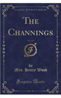 The Channings, Vol. 2 of 3 (Classic Reprint): (English)
