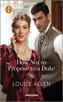 How Not to Propose to a Duke: (1 Season of Celebration)