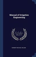 Manual of Irrigation Engineering