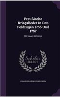 Preußische Kriegslieder In Den Feldzügen 1756 Und 1757
