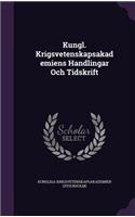 Kungl. Krigsvetenskapsakademiens Handlingar Och Tidskrift: (English)
