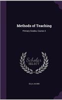 Methods of Teaching: Primary Grades, Course A
