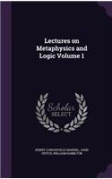 Lectures on Metaphysics and Logic Volume 1