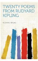 TWENTY POEMS FROM RUDYARD KIPLING