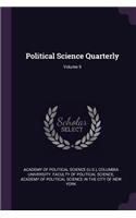 Political Science Quarterly; Volume 9