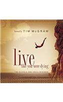 Live Like You Were Dying [With CD]