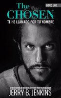Chosen - Te He Llamado Por Tu Nombre (Revisada Y Ampliada)
