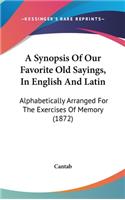 A Synopsis Of Our Favorite Old Sayings, In English And Latin
